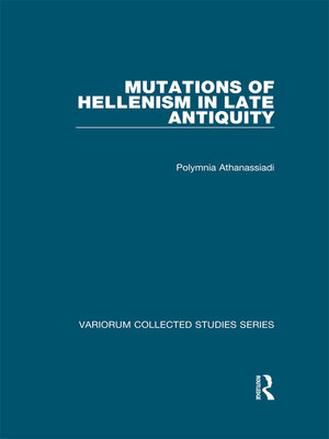 cover image of Mutations of Hellenism in Late Antiquity